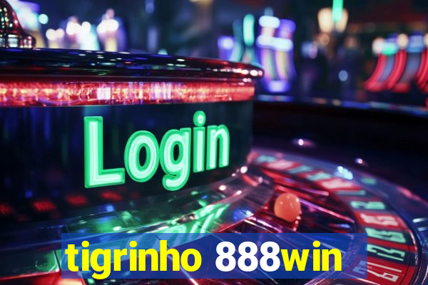 tigrinho 888win