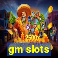 gm slots