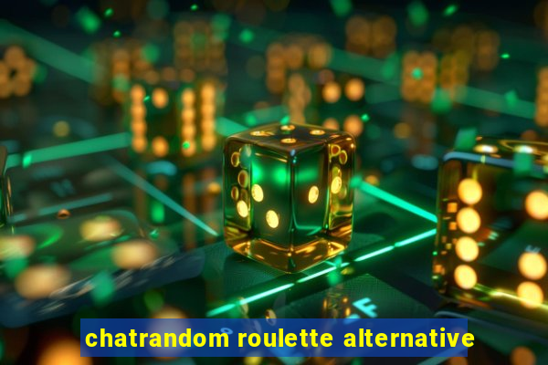 chatrandom roulette alternative