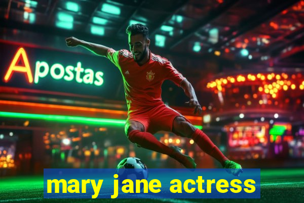 mary jane actress