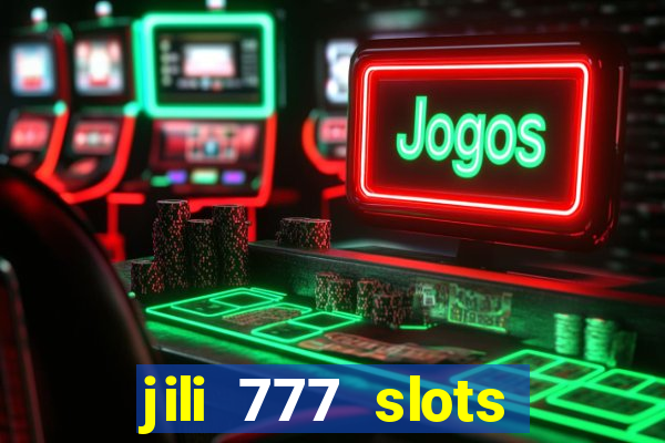 jili 777 slots lucky spin