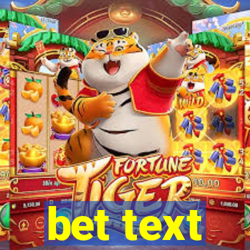 bet text