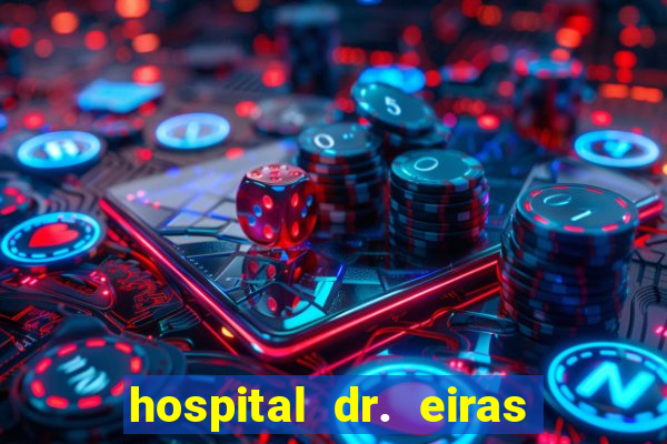 hospital dr. eiras em botafogo