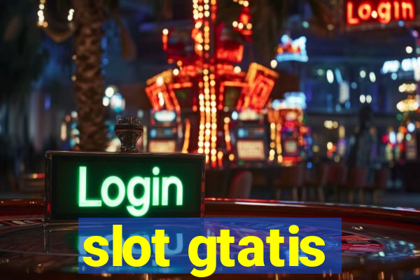 slot gtatis