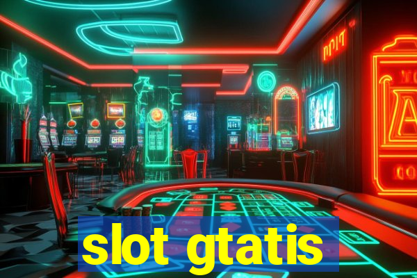 slot gtatis