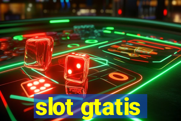 slot gtatis