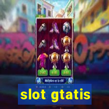 slot gtatis