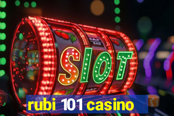 rubi 101 casino