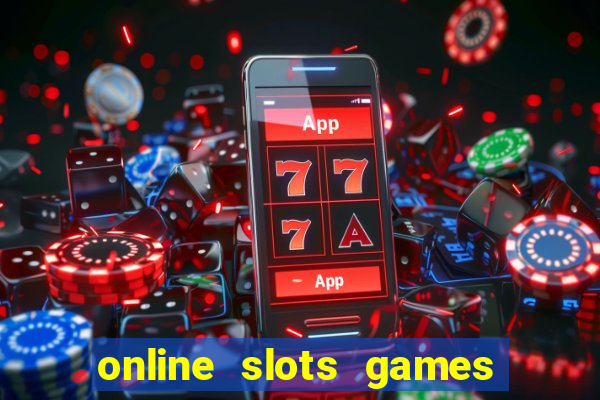 online slots games for real money