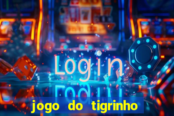 jogo do tigrinho que horas paga