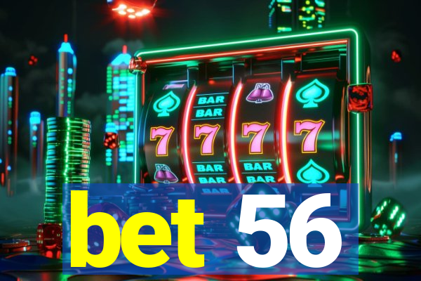 bet 56