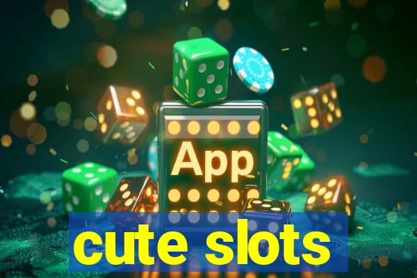 cute slots