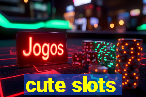 cute slots