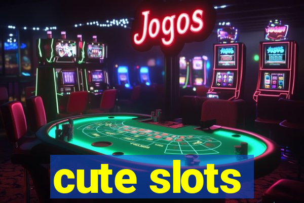 cute slots