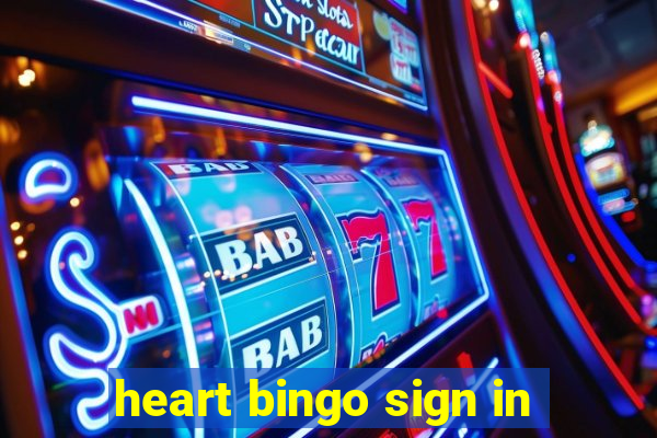 heart bingo sign in