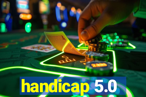 handicap 5.0