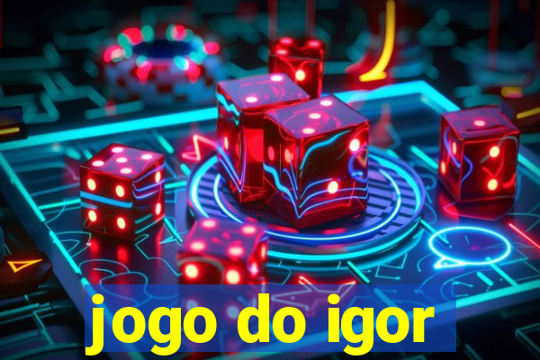 jogo do igor