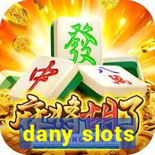 dany slots