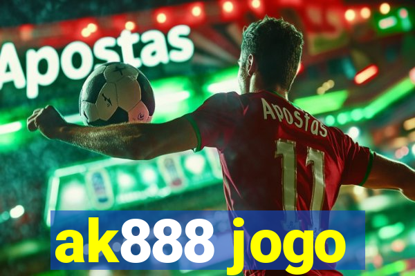 ak888 jogo