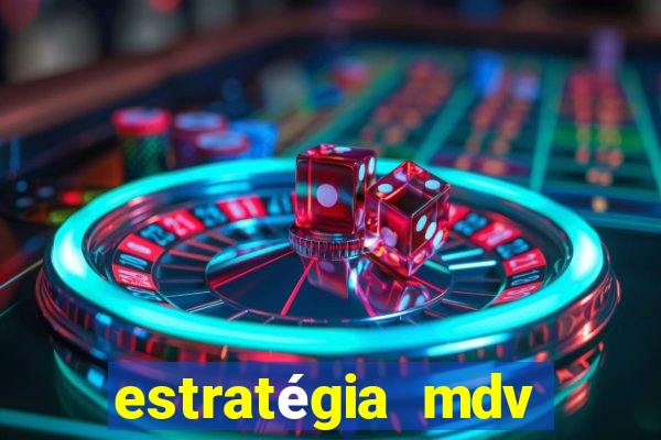 estratégia mdv lotofácil funciona