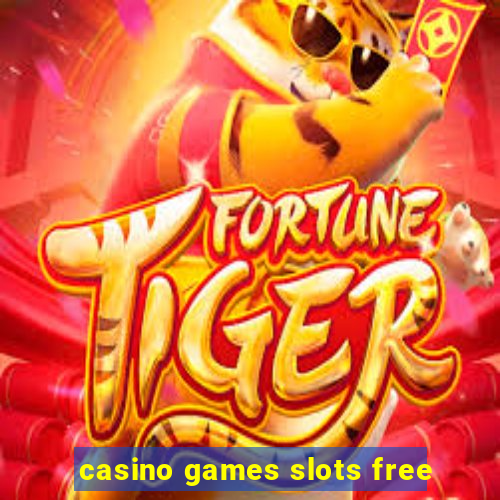 casino games slots free