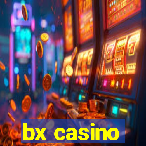 bx casino