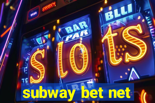 subway bet net