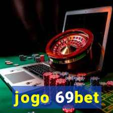 jogo 69bet