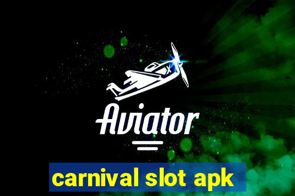 carnival slot apk