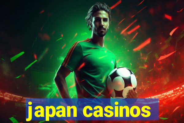 japan casinos