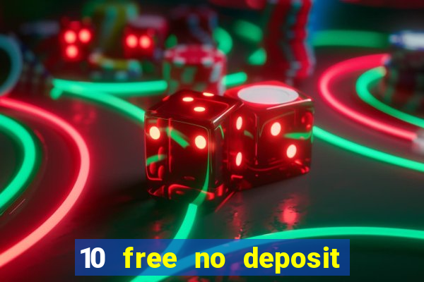 10 free no deposit casino uk 2023