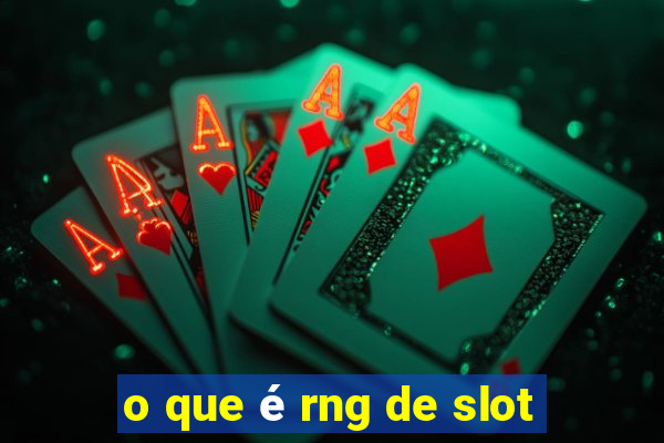 o que é rng de slot