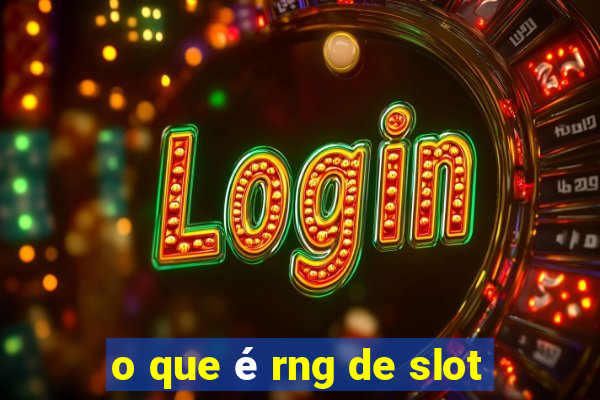 o que é rng de slot