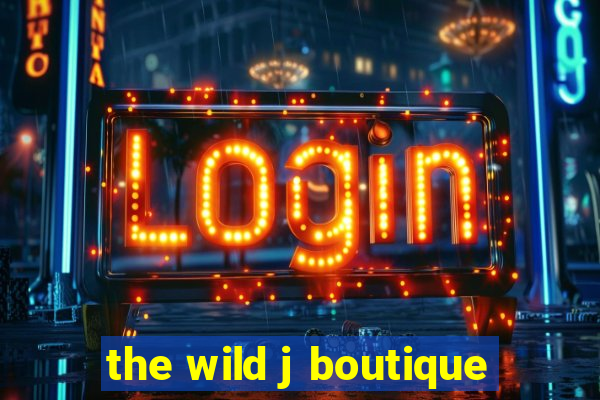 the wild j boutique