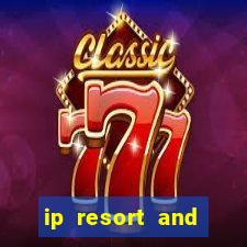 ip resort and casino biloxi mississippi