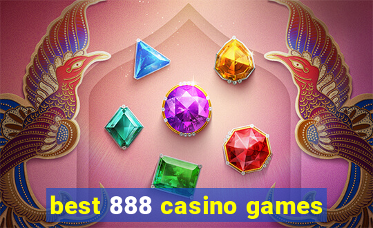 best 888 casino games