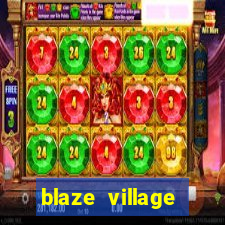 blaze village private server codes