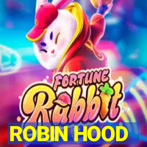 ROBIN HOOD