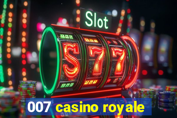 007 casino royale