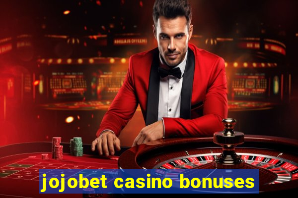 jojobet casino bonuses