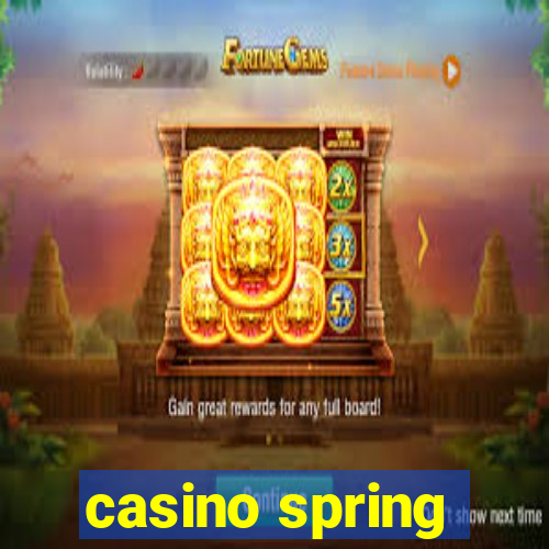 casino spring