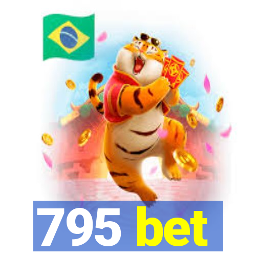 795 bet