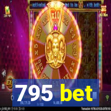 795 bet