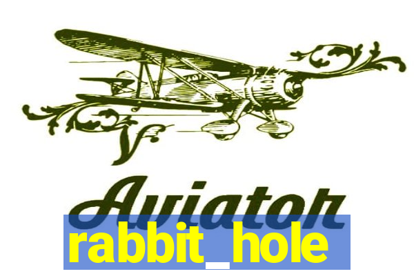 rabbit_hole