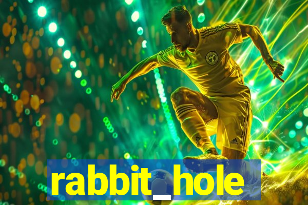 rabbit_hole