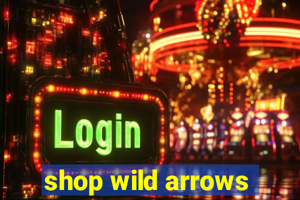 shop wild arrows