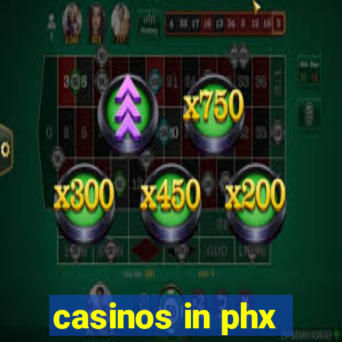 casinos in phx