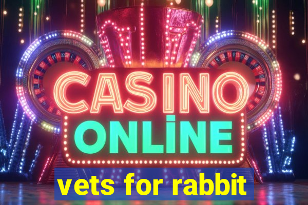 vets for rabbit