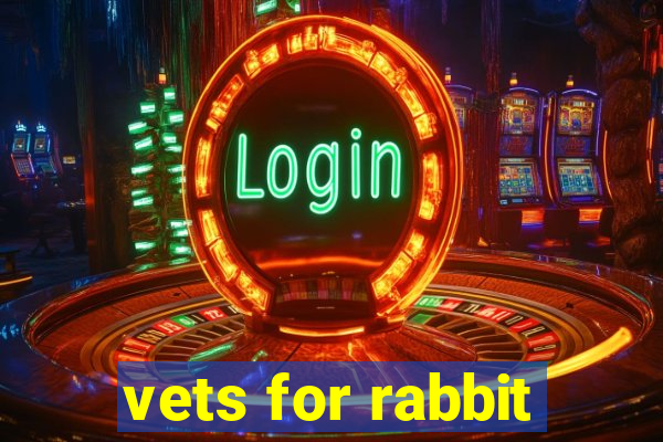 vets for rabbit