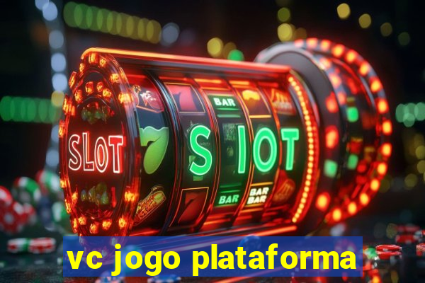 vc jogo plataforma